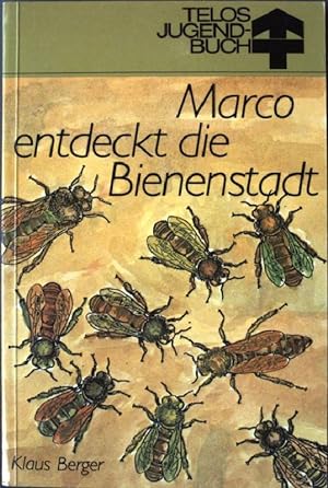Bild des Verkufers fr Marco entdeckt die Bienenstadt. TELOS Taschenbuch Nr. 3566 zum Verkauf von books4less (Versandantiquariat Petra Gros GmbH & Co. KG)