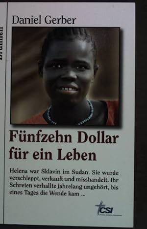 Bild des Verkufers fr Fnfzehn Dollar fr ein Leben zum Verkauf von books4less (Versandantiquariat Petra Gros GmbH & Co. KG)