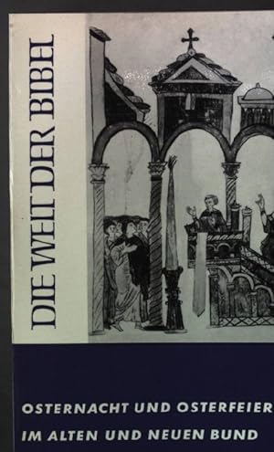 Seller image for Osternacht und Osterfeier im alten und neuen Bund. Die Welt der Bibel 4 for sale by books4less (Versandantiquariat Petra Gros GmbH & Co. KG)