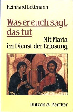 Imagen del vendedor de Was er euch sagt, das tut: Mit Maria im Dienst der Erlsung a la venta por books4less (Versandantiquariat Petra Gros GmbH & Co. KG)