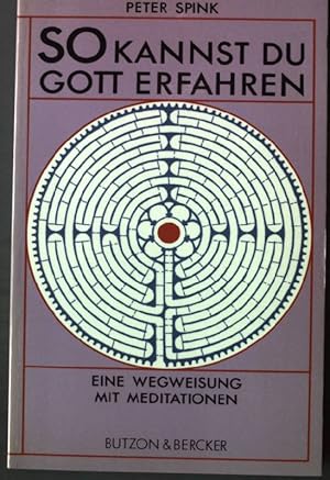 Seller image for So kannst du Gott erfahren : e. Wegweisung mit Meditationen. for sale by books4less (Versandantiquariat Petra Gros GmbH & Co. KG)