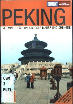 Seller image for Peking & Umgebung: mit Ming-Grbern, Grosser Mauer und Chengde ; zustzlicher Service: Namen auch in chinesischer Schrift for sale by books4less (Versandantiquariat Petra Gros GmbH & Co. KG)