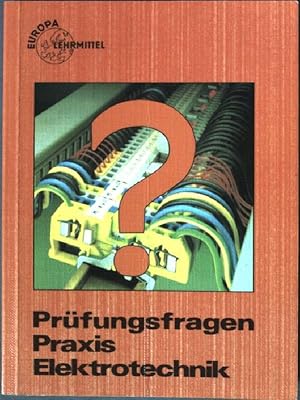 Bild des Verkufers fr Prfungsfragen, Praxis, Elektrotechnik. zum Verkauf von books4less (Versandantiquariat Petra Gros GmbH & Co. KG)