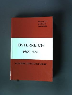 Bild des Verkufers fr sterreich 1945 - 1970: 25 Jahre zweite Republik. zum Verkauf von books4less (Versandantiquariat Petra Gros GmbH & Co. KG)