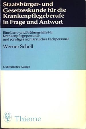 Seller image for Staatsbrger- und Gesetzeskunde fr die Krankenpflegeberufe in Frage und Antwort. 6. Auflage, for sale by books4less (Versandantiquariat Petra Gros GmbH & Co. KG)