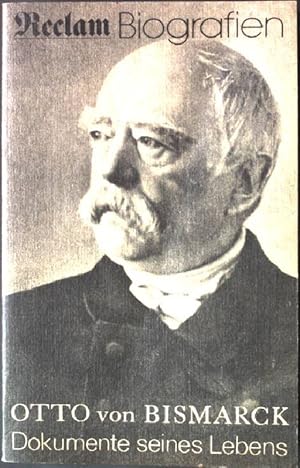 Bild des Verkufers fr Otto von Bismarck: Dokumente seines Lebens. (Nr. 1172) zum Verkauf von books4less (Versandantiquariat Petra Gros GmbH & Co. KG)