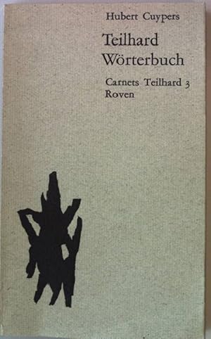 Seller image for Teilhard Wrterbuch. Carnets Teilhard 3 for sale by books4less (Versandantiquariat Petra Gros GmbH & Co. KG)