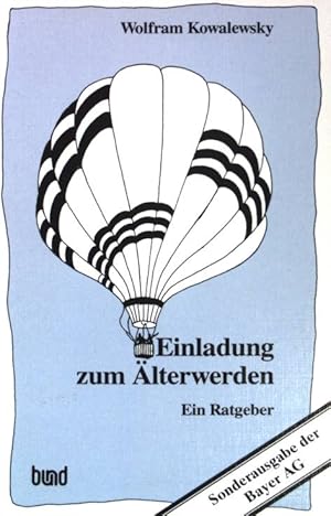 Imagen del vendedor de Einladung zum lterwerden : ein Ratgeber. a la venta por books4less (Versandantiquariat Petra Gros GmbH & Co. KG)