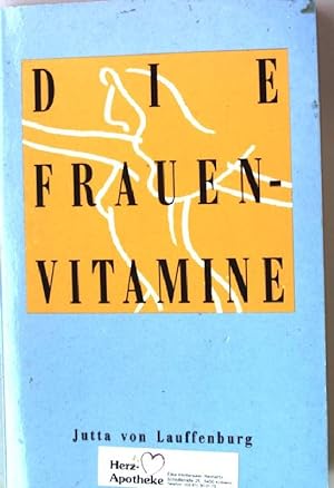 Seller image for Die Frauen-Vitamine for sale by books4less (Versandantiquariat Petra Gros GmbH & Co. KG)