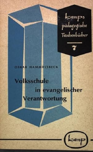 Seller image for Volksschule in evangelischer Verantwortung Kamps pdagogische Taschenbcher 7 for sale by books4less (Versandantiquariat Petra Gros GmbH & Co. KG)