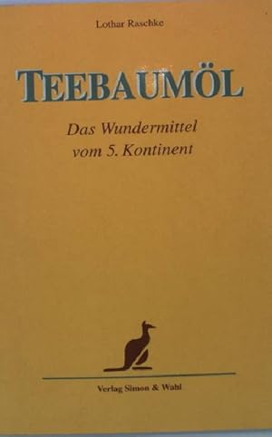 Bild des Verkufers fr Teebauml : das Wundermittel vom 5. Kontinent. zum Verkauf von books4less (Versandantiquariat Petra Gros GmbH & Co. KG)