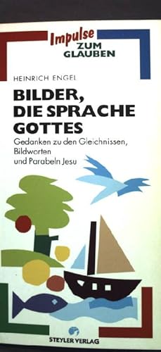 Imagen del vendedor de Bilder, die Sprache Gottes : Gedanken zu den Gleichnissen, Bildworten und Parabeln Jesu. a la venta por books4less (Versandantiquariat Petra Gros GmbH & Co. KG)