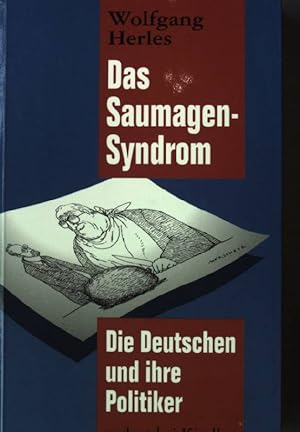 Bild des Verkufers fr Das Saumagen-Syndrom : die Deutschen und ihre Politiker. zum Verkauf von books4less (Versandantiquariat Petra Gros GmbH & Co. KG)