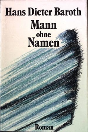 Seller image for Mann ohne Namen : Roman. for sale by books4less (Versandantiquariat Petra Gros GmbH & Co. KG)