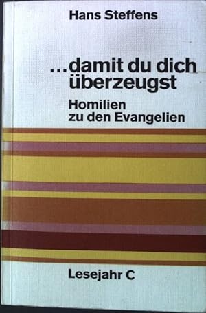 Bild des Verkufers fr damit du dich berzeugst. - Homilien zu den Evangelien zum Verkauf von books4less (Versandantiquariat Petra Gros GmbH & Co. KG)