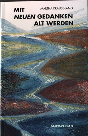 Seller image for Mit neuen Gedanken alt werden : Erfahrungen, Entdeckungen, Empfindungen. for sale by books4less (Versandantiquariat Petra Gros GmbH & Co. KG)