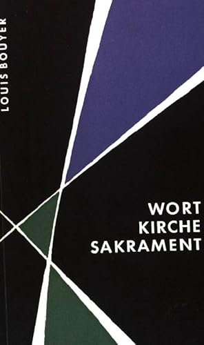 Immagine del venditore per Wort - Kirche - Sakrament in evangelischer und katholischer Sicht venduto da books4less (Versandantiquariat Petra Gros GmbH & Co. KG)