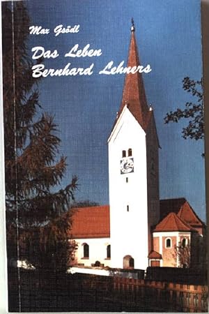 Image du vendeur pour Das Leben Bernhard Lehners : 50 Jahre Begegnung mit einem Diener Gottes. mis en vente par books4less (Versandantiquariat Petra Gros GmbH & Co. KG)