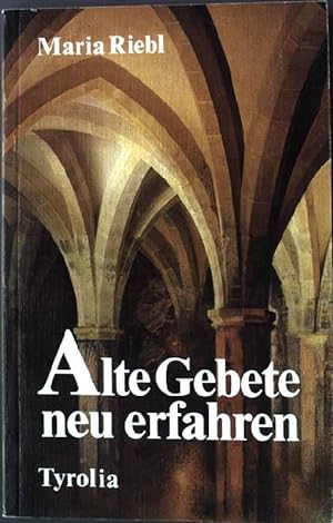 Bild des Verkufers fr Alte Gebete - neu erfahren. zum Verkauf von books4less (Versandantiquariat Petra Gros GmbH & Co. KG)