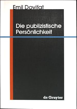 Bild des Verkufers fr Die publizistische Persnlichkeit. zum Verkauf von books4less (Versandantiquariat Petra Gros GmbH & Co. KG)