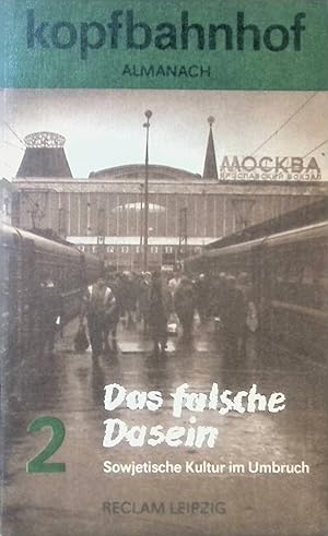 Bild des Verkufers fr Das falsche Dasein: Sowjetische Kultur im Umbruch. zum Verkauf von books4less (Versandantiquariat Petra Gros GmbH & Co. KG)