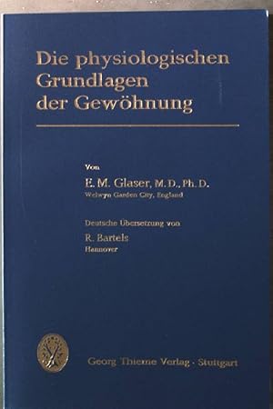 Image du vendeur pour Die physiologischen Grundlagen der Gewhnung. mis en vente par books4less (Versandantiquariat Petra Gros GmbH & Co. KG)