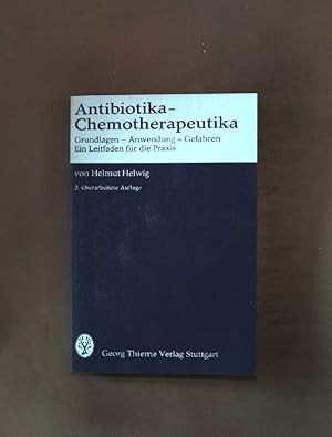 Image du vendeur pour Antibiotika Chemotherapeutika: Grundlagen, Anwendung, Gefahren. 2. Auflage, mis en vente par books4less (Versandantiquariat Petra Gros GmbH & Co. KG)