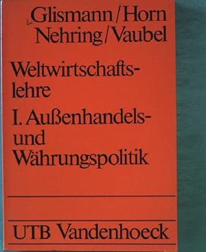Seller image for Weltwirtschaftslehre: 1. Auenhandels- und Whrungspolitik. Nr. UTB 1424, 3. Auflage, for sale by books4less (Versandantiquariat Petra Gros GmbH & Co. KG)