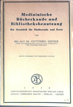 Bild des Verkufers fr Medizinische Bcherkunde unbd Bibliotheksbenutzung: Ein Grundri fr Studierende und rzte. zum Verkauf von books4less (Versandantiquariat Petra Gros GmbH & Co. KG)