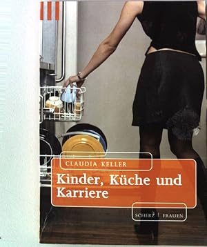 Bild des Verkufers fr Kinder, Kche und Karriere : neue Briefe einer verhinderten Emanze. Scherz Taschenbuch 79366 zum Verkauf von books4less (Versandantiquariat Petra Gros GmbH & Co. KG)