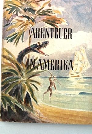 Bild des Verkufers fr Abenteuer in Amerika zum Verkauf von books4less (Versandantiquariat Petra Gros GmbH & Co. KG)