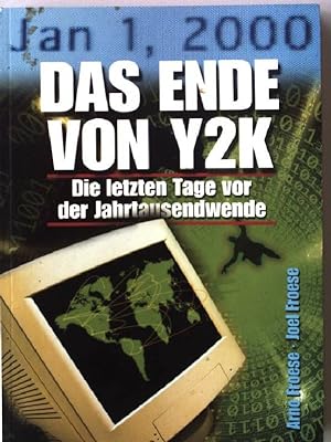 Seller image for Das Ende von Y2K. Die letzten Tage vor der Jahrtausendwende. for sale by books4less (Versandantiquariat Petra Gros GmbH & Co. KG)