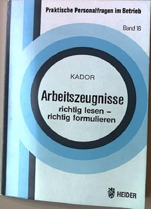 Bild des Verkufers fr Arbeitszeugnisse richtig lesen - richtig formulieren. Praktische Personalfragen im Betrieb Band 16 zum Verkauf von books4less (Versandantiquariat Petra Gros GmbH & Co. KG)