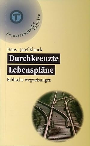 Immagine del venditore per Durchkreuzte Lebensplne : biblische Wegweisung. venduto da books4less (Versandantiquariat Petra Gros GmbH & Co. KG)