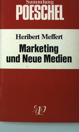 Bild des Verkufers fr Marketing und neue Medien. Sammlung Poeschel 125 zum Verkauf von books4less (Versandantiquariat Petra Gros GmbH & Co. KG)