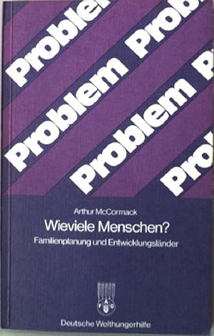 Seller image for Wieviele Menschen? - Familienplanung und Entwicklungslnder for sale by books4less (Versandantiquariat Petra Gros GmbH & Co. KG)