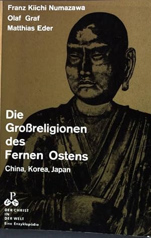 Seller image for Die Grossreligionen des fernen Ostens Der Christ in der Welt Reihe XVII; Band 7; for sale by books4less (Versandantiquariat Petra Gros GmbH & Co. KG)