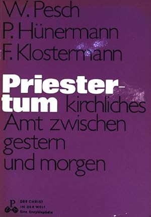 Imagen del vendedor de Priestertum-Kirchliches Amt zwischen gestern und morgen Der Christ in der Welt. Reihe XII. ; Band 5; a la venta por books4less (Versandantiquariat Petra Gros GmbH & Co. KG)