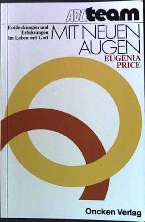 Image du vendeur pour Mit neuen Augen : Entdeckungen u. Erfahrungen im Leben mit Gott. ABC-Team Taschenbuch Nr. 201 mis en vente par books4less (Versandantiquariat Petra Gros GmbH & Co. KG)