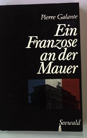 Bild des Verkufers fr Ein Franzose an der Mauer. zum Verkauf von books4less (Versandantiquariat Petra Gros GmbH & Co. KG)