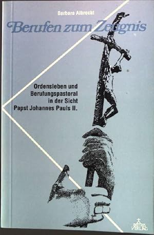 Bild des Verkufers fr Berufen zum Zeugnis : Ordensleben u. Berufungspastoral in d. Sicht Papst Johannes Pauls II. zum Verkauf von books4less (Versandantiquariat Petra Gros GmbH & Co. KG)