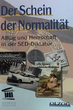 Seller image for Der Schein der Normalitt : Alltag und Herrschaft in der SED-Diktatur. for sale by books4less (Versandantiquariat Petra Gros GmbH & Co. KG)