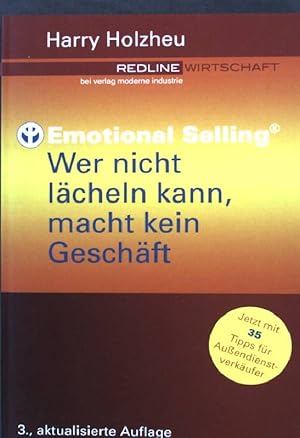 Bild des Verkufers fr Wer nicht lcheln kann, macht kein Geschft : emotional selling. zum Verkauf von books4less (Versandantiquariat Petra Gros GmbH & Co. KG)