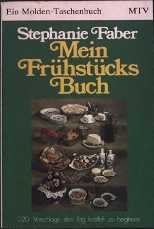 Seller image for Mein Frhstcksbuch : 220 Vorschlge, d. Tag kstlich zu beginnen. Molden-Taschenbuch 120 for sale by books4less (Versandantiquariat Petra Gros GmbH & Co. KG)