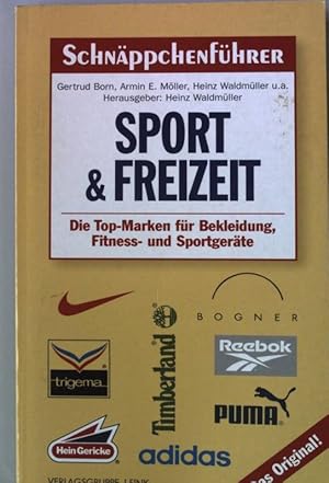 Bild des Verkufers fr Sport & Freizeit : die Top-Marken fr Bekleidung, Fitness- und Sportgerte. zum Verkauf von books4less (Versandantiquariat Petra Gros GmbH & Co. KG)