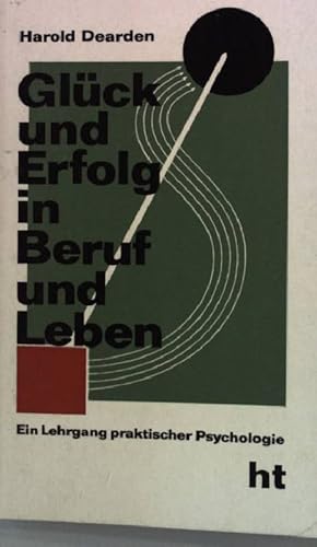 Seller image for Glck und Erfolg in Beruf und Leben. for sale by books4less (Versandantiquariat Petra Gros GmbH & Co. KG)