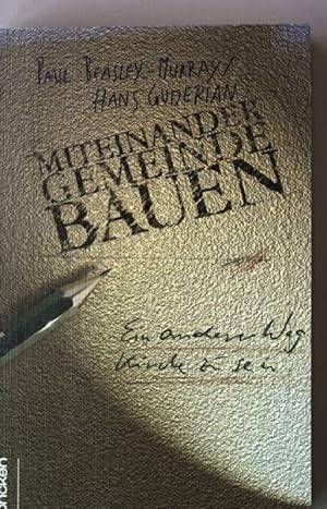 Seller image for Miteinander Gemeinde bauen : ein anderer Weg, Kirche zu sein. for sale by books4less (Versandantiquariat Petra Gros GmbH & Co. KG)