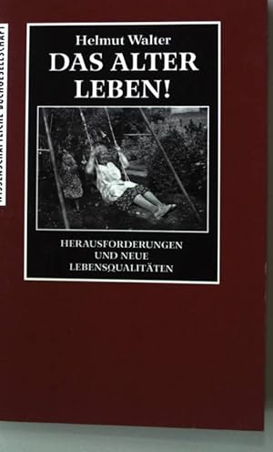 Bild des Verkufers fr Das Alter Leben! zum Verkauf von books4less (Versandantiquariat Petra Gros GmbH & Co. KG)