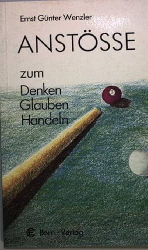 Seller image for Anstsse zum Denken, Glauben, Handeln. for sale by books4less (Versandantiquariat Petra Gros GmbH & Co. KG)
