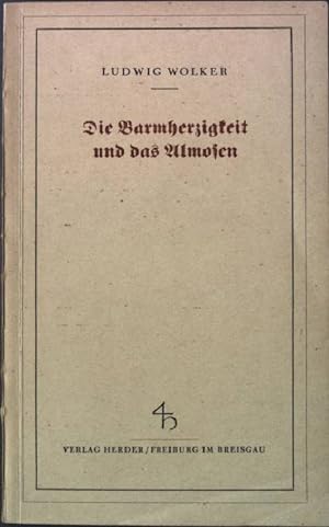 Seller image for Die Barmherzigkeit und das Almosen for sale by books4less (Versandantiquariat Petra Gros GmbH & Co. KG)
